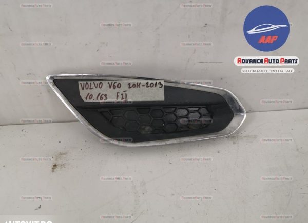 Grila Proiector Dreapta originala Volvo  V60  1 [2010 - 2013]